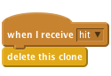     when I receive [hit v]
    delete this clone