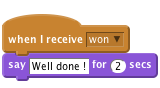     when I receive [won v] 
    say [Well done !] for (2) secs       